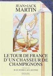 Tour de France d'Un Chasseur de Champignons