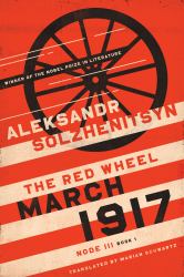 March 1917 : The Red Wheel, Node III, Book 1
