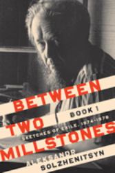 Between Two Millstones, Book 1 : Sketches of Exile, 1974-1978