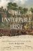 The Unstoppable Irish : Songs and Integration of the New York Irish, 1783-1883 The Unstoppable Irish : Songs and Integration of the New York Irish, 1783-1883
