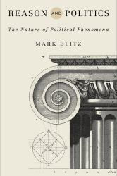 Reason and Politics : The Nature of Political Phenomena