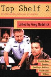 Top Shelf 2 Vol. 2 : Five Outstanding Television Screenplays