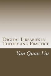 Digital Libraries in Theory and Practice