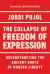 The Collapse of Freedom of Expression : Reconstructing the Ancient Roots of Modern Liberty