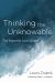 Thinking the Unknowable : The Essential Louis Dupré