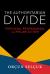 The Authoritarian Divide : Populism, Propaganda, and Polarization