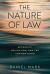The Nature of Law : Authority, Obligation, and the Common Good