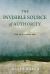 The Invisible Source of Authority : God in a Secular Age