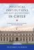 Political Institutions and Party System Change in Chile : Competition, Realignment, and Breakdown