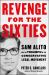 Revenge for the Sixties : Sam Alito and the Triumph of the Conservative Legal Movement