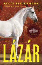 Lázár : A Novel