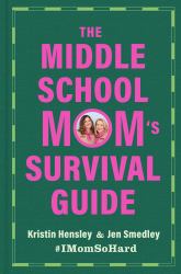 The Middle School Mom's Survival Guide