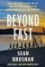 Beyond Fast : How a Renegade Coach and His Unlikely High School Team Revolutionized Distance Running