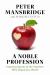 A Noble Profession : Inspiring Stories of the Teachers Who Shape Our World