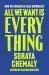 All We Want Is Everything : How We Dismantle Male Supremacy