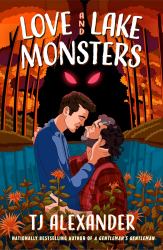 Love and Lake Monsters : A Novel