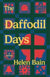 The Daffodil Days : A Novel