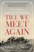 Till We Meet Again : A Canadian in the First World War