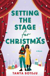 Setting the Stage for Christmas : A Novel