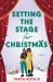 Setting the Stage for Christmas : A Novel Setting the Stage for Christmas : A Novel