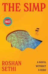 The Simp : A Novel Without a Hero
