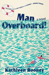 Man Overboard! : A Novel