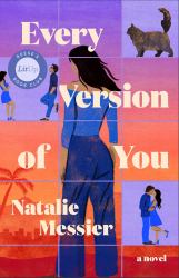Every Version of You : A Novel