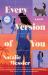 Every Version of You : A Novel