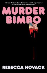 Murder Bimbo : A Novel