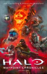 Halo: Waypoint Chronicles : Volume One