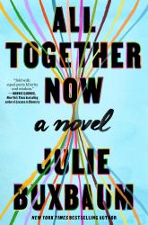 All Together Now : A Novel