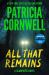All That Remains : A Scarpetta Novel All That Remains : A Scarpetta Novel