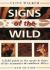Signs of the Wild : A Field Guide to the Spoor and Signs of the Mammals of Southern Africa