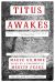 Titus Awakes : The Lost Book of Gormenghast