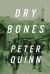 Dry Bones : A Novel