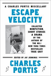 Escape Velocity : Collected Nonfiction, Short Stories and Drama