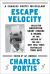 Escape Velocity : Collected Nonfiction, Short Stories and Drama