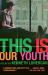 This Is Our Youth : Broadway Edition