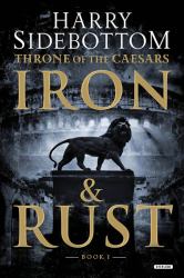 Iron and Rust : Throne of the Caesars: Book 1