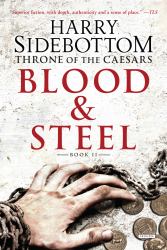 Blood and Steel : Throne of the Caesars: Book II