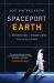 Spaceport Earth : The Reinvention of Spaceflight