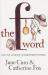 The F Word : How We Learned to Swear by Feminism The F Word : How We Learned to Swear by Feminism