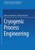 Cryogenic Process Engineering
