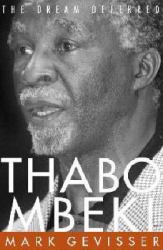 Thabo Mbeki : The Dream Deferred