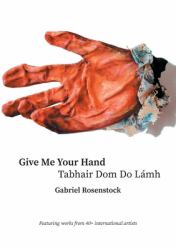 Give Me Your Hand : Tabhair Dom Do Lámh