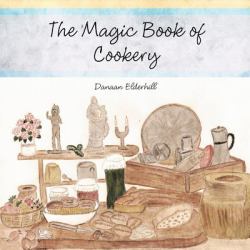 The Magic Book of Cookery : Danaan Elderhill