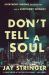 Don't Tell a Soul : A Mystery Thriller
