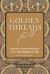 Golden Threads : Women's Shared Wisdom from the Tapestry of Life