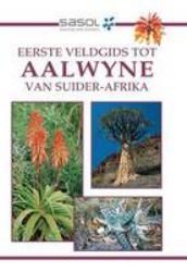 Eerste Veldgids Tot Aalwyne Van Suider-Afrika