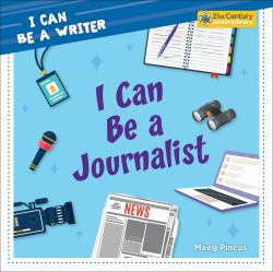 I Can Be a Journalist